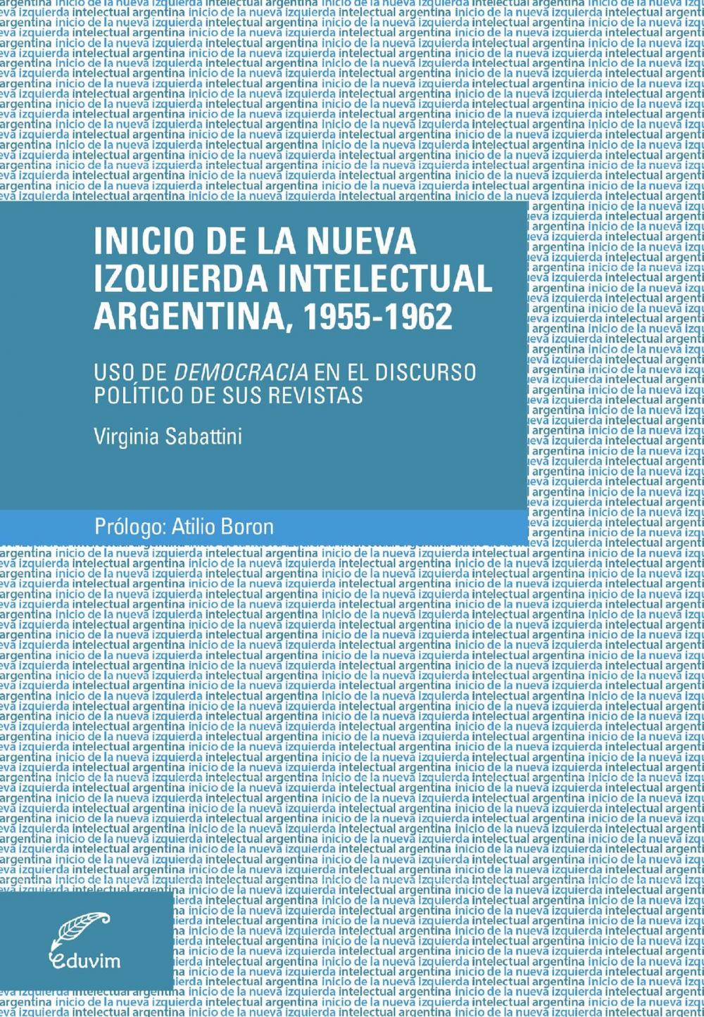 Big bigCover of Inicio de la nueva izquierda intelectual argentina, 1955-1962