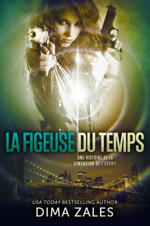 Book cover of La Figeuse du temps (Une histoire de la Dimension de l’esprit)