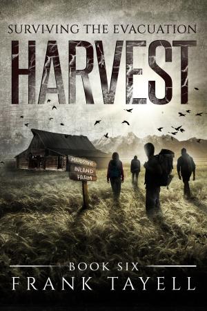 Book cover of Surviving The Evacuation, Book 6: Harvest