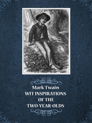 Cover of the book WIT INSPIRATIONS OF THE "TWO-YEAR-OLDS" by Sigmund Freud