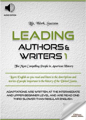 Cover of the book Leading Authors & Writers 1 by Oldiees Publishing, Hutchins Hapgood