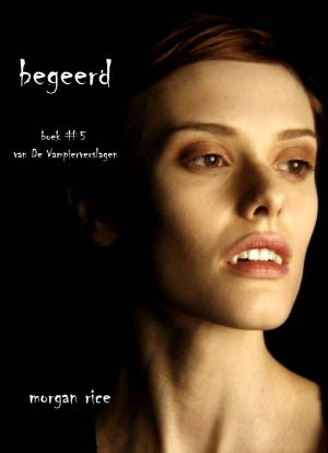 Book cover of Begeerd (Boek #5 van De Vampierverslagen)