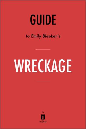 Book cover of Guide to Emily Bleeker’s Wreckage by Instaread