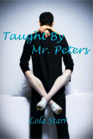 Cover of the book Taught By Mr. Peters by Juliet Braddock