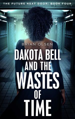 Book cover of Dakota Bell and the Wastes of Time