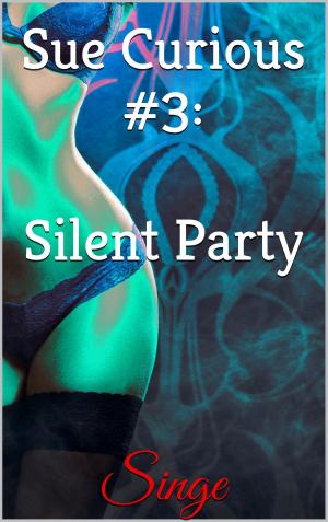 Cover of the book Sue Curious #3: Silent Party by Meredith Stone