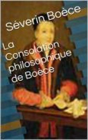 Cover of the book La Consolation philosophique de Boèce by Émile Boutmy, Ernest Vinet