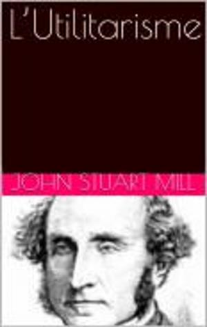 Cover of the book L’Utilitarisme by John Locke