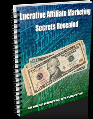 Cover of the book Lucrative Affiliate Marketing Secrets Revealed by John A. Weber