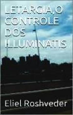 Book cover of LETARGIA, O CONTROLE DOS ILLUMINATIS