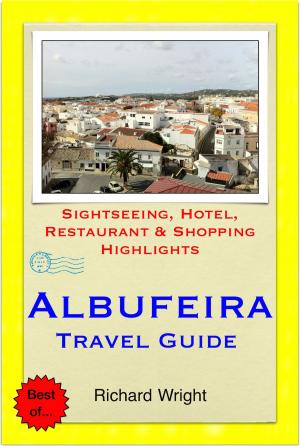 Book cover of Albufeira (Algarve), Portugal Travel Guide - Sightseeing, Hotel, Restaurant & Shopping Highlights (Illustrated)