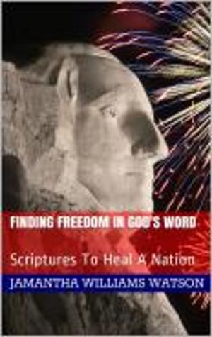 Book cover of Finding Freedom In God's Word: Scriptures To Heal A Nation