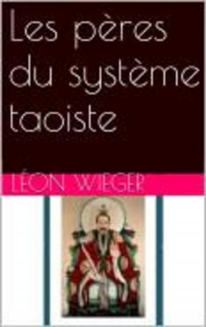 Cover of the book Les pères du système taoiste by Charles Baudelaire