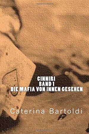 Cover of the book CINNIRI, Band 1 - DIE MAFIA VON INNEN GESEHEN by M.D. Robinson