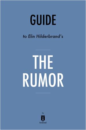 Cover of the book Guide to Elin Hilderbrand’s The Rumor by Instaread by Instaread