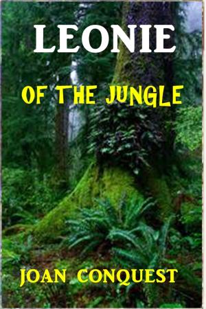 Cover of the book Leonie of the Jungle by Edmund Flagg