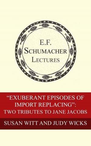 Cover of the book “Exuberant Episodes of Import Replacing”: Two Tributes to Jane Jacobs by Jane Jacobs, Hildegarde Hannum