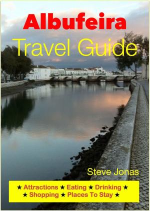 Book cover of Albufeira, Portugal Travel Guide - Attractions, Eating, Drinking, Shopping & Places To Stay