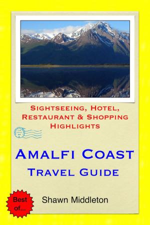 Book cover of Amalfi Coast, Italy Travel Guide - Sightseeing, Hotel, Restaurant & Shopping Highlights (Illustrated)