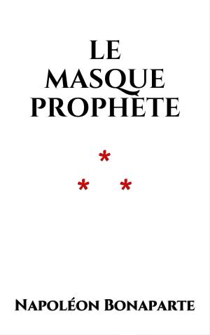 Cover of the book Le Masque prophète by Stendhal, Juan José Quevedo Soubriet (traductor)