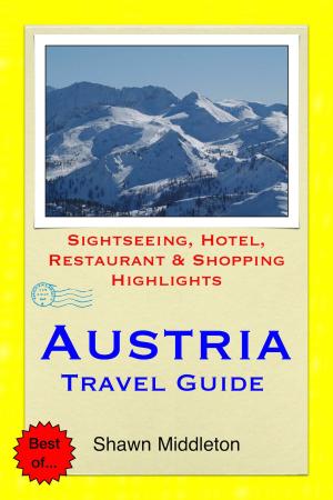 Cover of the book Austria Travel Guide - Sightseeing, Hotel, Restaurant & Shopping Highlights (Illustrated) by Grace Swift