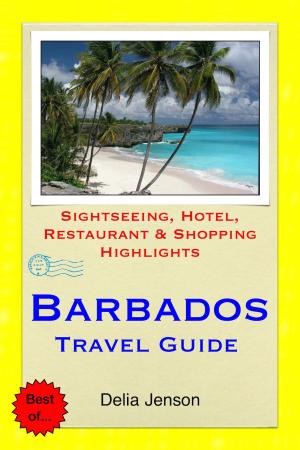 Cover of Barbados, Caribbean Travel Guide - Sightseeing, Hotel, Restaurant & Shopping Highlights (Illustrated)
