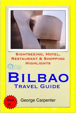 Cover of the book Bilbao, San Sebastian & Basque Region of Spain Travel Guide - Sightseeing, Hotel, Restaurant & Shopping Highlights (Illustrated) by Jack Burgess