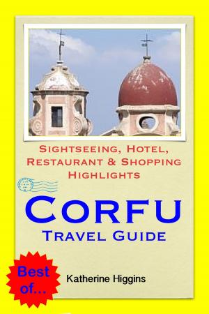 bigCover of the book Corfu, Greece Travel Guide - Sightseeing, Hotel, Restaurant & Shopping Highlights (Illustrated) by 