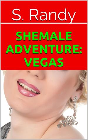 Cover of the book Shemale Adventure: Vegas by Suction Cup