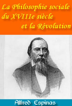 Cover of the book La Philosophie sociale du XVIIIe siècle et la Révolution by Léonard de Vinci, R.F. S. D.C.