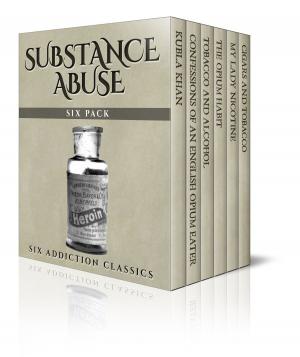 Cover of the book Substance Abuse Six Pack - Six Addiction Classics by Peter Christen Asbjornsen, R. M. Ballantyne, Snorri Sturluson