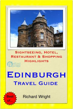 Book cover of Edinburgh, Scotland Travel Guide - Sightseeing, Hotel, Restaurant & Shopping Highlights (Illustrated)