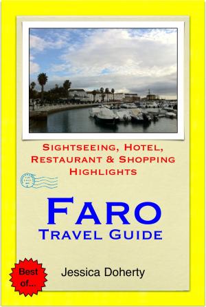 Book cover of Faro (Algarve), Portugal Travel Guide - Sightseeing, Hotel, Restaurant & Shopping Highlights (Illustrated)