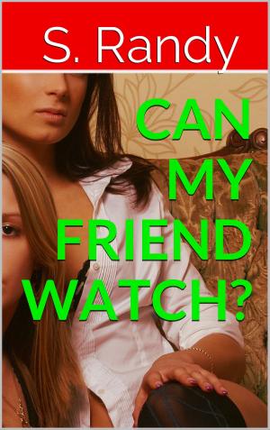 Cover of the book Can My Friend Watch? by Suction Cup