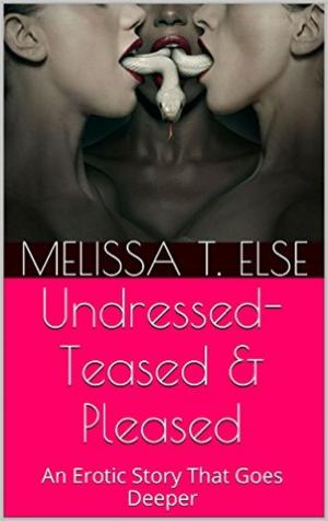 bigCover of the book Undressed- Teased and Pleased by 