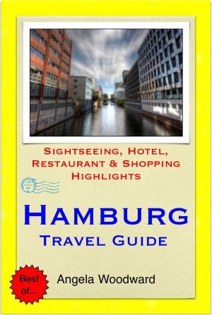 Book cover of Hamburg, Germany Travel Guide - Sightseeing, Hotel, Restaurant & Shopping Highlights (Illustrated)