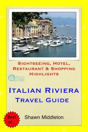 Cover of Italian Riviera (Liguria) Travel Guide - Sightseeing, Hotel, Restaurant & Shopping Highlights (Illustrated)