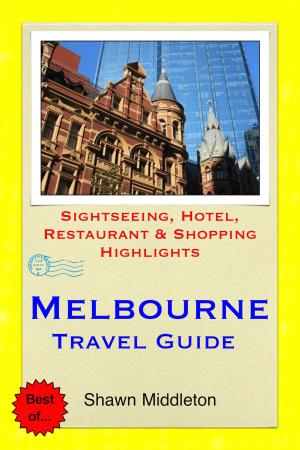 Cover of Melbourne Travel Guide - Sightseeing, Hotel, Restaurant & Shopping Highlights (Illustrated)