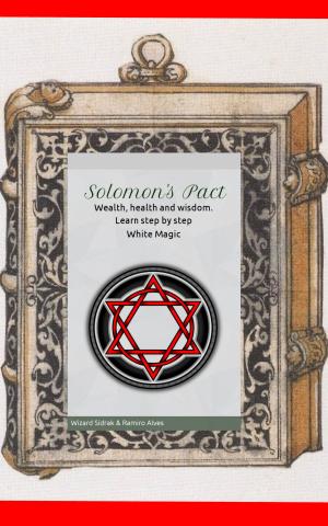 Cover of the book Solomon's Pact by Ramiro Augusto Nunes Alves, Mago Sidrak
