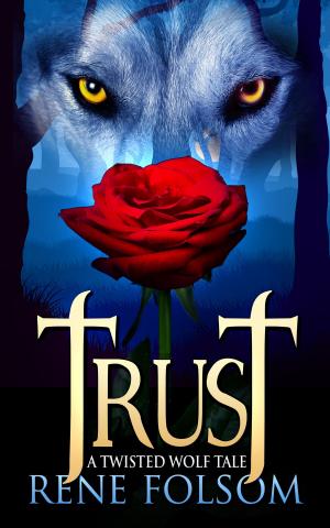 Cover of the book Trust: A Twisted Wolf Tale by Ashlynn Monroe