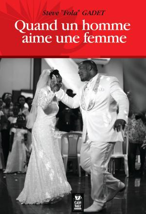 Cover of the book Quand un homme aime une femme by Mary KING, Chris ANDSON
