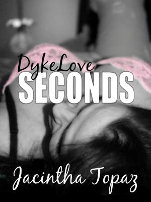 Cover of the book DykeLove Seconds by Kira Johns