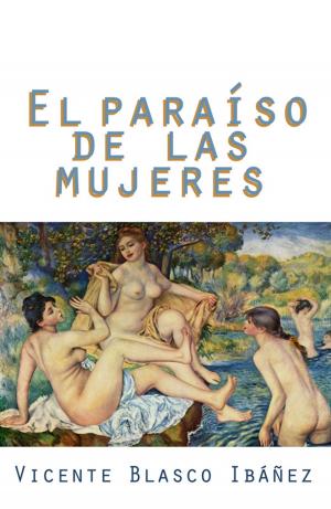 Cover of the book El Paraíso De Las Mujeres (Anotado) by Michel Zévaco