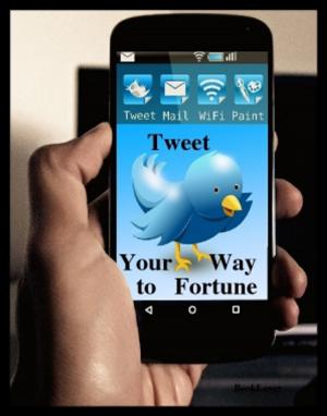 bigCover of the book TWEET Your Way To Fortune by 