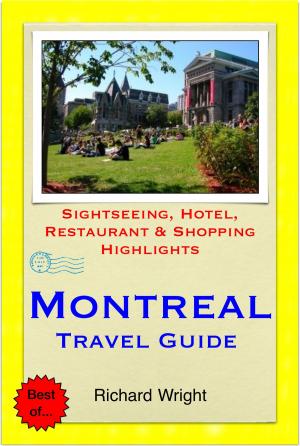 Book cover of Montreal & Quebec City, Canada Travel Guide - Sightseeing, Hotel, Restaurant & Shopping Highlights (Illustrated)