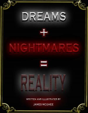 Cover of the book Dreams + Nightmares = Reality by Sarah Pinsker, Adam-Troy Castro, Jean-Luc André d'Asciano, Sofia Samatar
