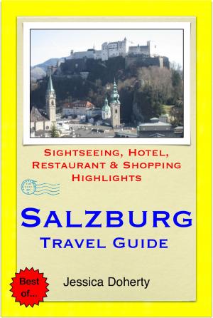 Book cover of Salzburg, Austria Travel Guide - Sightseeing, Hotel, Restaurant & Shopping Highlights (Illustrated)