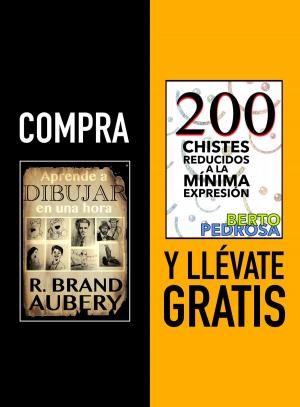 Book cover of Compra APRENDE A DIBUJAR EN UNA HORA y llévate gratis 200 CHISTES REDUCIDOS A LA MÍNIMA EXPRESIÓN