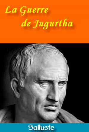 Cover of the book La Guerre de Jugurtha by Aurelius Victor, Nicolas-Auguste Dubois