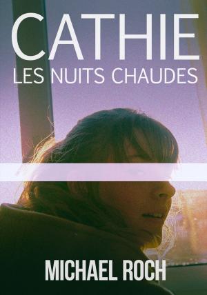 Cover of the book Cathie, les nuits chaudes by Klaus Tiberius Schmidt